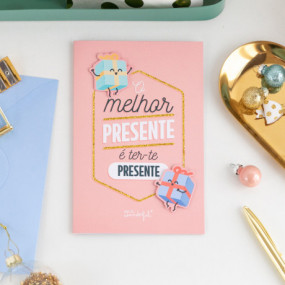 POSTAL - O MELHOR PRESENTE É TER-TE PRESENTE